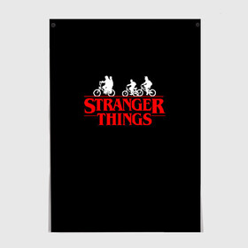 Постер с принтом STRANGER THINGS | ОЧЕНЬ СТРАННЫЕ ДЕЛА в Новосибирске, 100% бумага
 | бумага, плотность 150 мг. Матовая, но за счет высокого коэффициента гладкости имеет небольшой блеск и дает на свету блики, но в отличии от глянцевой бумаги не покрыта лаком | stranger things | очень странные дела