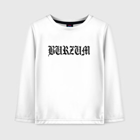 Детский лонгслив хлопок с принтом Burzum в Новосибирске, 100% хлопок | круглый вырез горловины, полуприлегающий силуэт, длина до линии бедер | burzum | ghotic | варг викернес | мрак | тьма