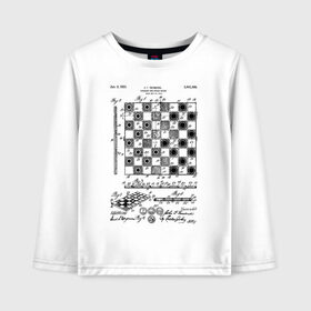 Детский лонгслив хлопок с принтом Patent - Chess board в Новосибирске, 100% хлопок | круглый вырез горловины, полуприлегающий силуэт, длина до линии бедер | chess | patent | игра | идея | история | логика | настолка | патент | разработка | чертеж | чертежи | шахматы | шашки