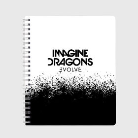 Тетрадь с принтом IMAGINE DRAGONS в Новосибирске, 100% бумага | 48 листов, плотность листов — 60 г/м2, плотность картонной обложки — 250 г/м2. Листы скреплены сбоку удобной пружинной спиралью. Уголки страниц и обложки скругленные. Цвет линий — светло-серый
 | evolve | id | imagine dragons | драконы | ид