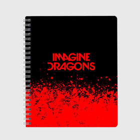 Тетрадь с принтом IMAGINE DRAGONS в Новосибирске, 100% бумага | 48 листов, плотность листов — 60 г/м2, плотность картонной обложки — 250 г/м2. Листы скреплены сбоку удобной пружинной спиралью. Уголки страниц и обложки скругленные. Цвет линий — светло-серый
 | evolve | id | imagine dragons | драконы | ид
