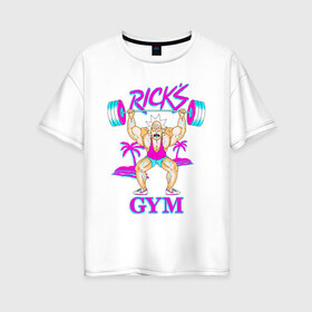 Женская футболка хлопок Oversize с принтом Rick`s GYM в Новосибирске, 100% хлопок | свободный крой, круглый ворот, спущенный рукав, длина до линии бедер
 | c 137 | morty | morty smith | portal | rick | rick and morty | rick sanchez | sanchez | smith | морти | морти смит | портал | рик | рик и морти | рик санчез | санчез | смит