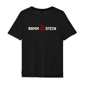 Мужская футболка хлопок Oversize с принтом RAMMSTEIN в Новосибирске, 100% хлопок | свободный крой, круглый ворот, “спинка” длиннее передней части | rammstein | рамштайн
