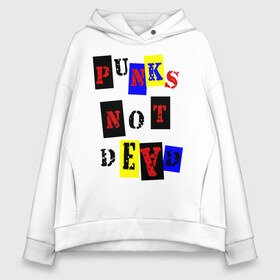 Женское худи Oversize хлопок с принтом Punks not dead в Новосибирске, френч-терри — 70% хлопок, 30% полиэстер. Мягкий теплый начес внутри —100% хлопок | боковые карманы, эластичные манжеты и нижняя кромка, капюшон на магнитной кнопке | punks | панки | хой