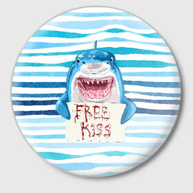 Значок с принтом Free Kiss в Новосибирске,  металл | круглая форма, металлическая застежка в виде булавки | free kiss | акула | бесплатные поцелуи | вода | кровь | море | объявление | острые зубы | поцелуй | рыба | табличка | хищник