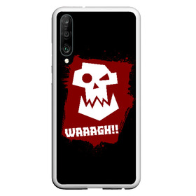 Чехол для Honor P30 с принтом WAAAGH!! в Новосибирске, Силикон | Область печати: задняя сторона чехла, без боковых панелей | 40000 | 40k | game | ork | orks | waaagh | warhammer | warhammer 40k | wh40k | игра | орки