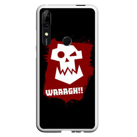 Чехол для Honor P Smart Z с принтом WAAAGH!! в Новосибирске, Силикон | Область печати: задняя сторона чехла, без боковых панелей | 40000 | 40k | game | ork | orks | waaagh | warhammer | warhammer 40k | wh40k | игра | орки