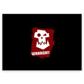 Поздравительная открытка с принтом WAAAGH!! в Новосибирске, 100% бумага | плотность бумаги 280 г/м2, матовая, на обратной стороне линовка и место для марки
 | Тематика изображения на принте: 40000 | 40k | game | ork | orks | waaagh | warhammer | warhammer 40k | wh40k | игра | орки