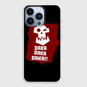 Чехол для iPhone 13 Pro с принтом DAKA DAKA в Новосибирске,  |  | 40000 | 40k | daka | game | ork | orks | warhammer | warhammer 40k | wh40k | игра | орки