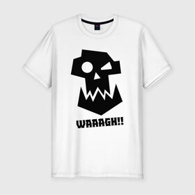 Мужская футболка премиум с принтом WAAAGH!! в Новосибирске, 92% хлопок, 8% лайкра | приталенный силуэт, круглый вырез ворота, длина до линии бедра, короткий рукав | 40000 | 40k | game | ork | orks | waaagh | warhammer | warhammer 40k | wh40k | игра | орки