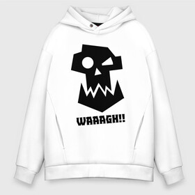 Мужское худи Oversize хлопок с принтом WAAAGH!! в Новосибирске, френч-терри — 70% хлопок, 30% полиэстер. Мягкий теплый начес внутри —100% хлопок | боковые карманы, эластичные манжеты и нижняя кромка, капюшон на магнитной кнопке | 40000 | 40k | game | ork | orks | waaagh | warhammer | warhammer 40k | wh40k | игра | орки