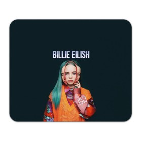 Коврик для мышки прямоугольный с принтом BILLIE EILISH в Новосибирске, натуральный каучук | размер 230 х 185 мм; запечатка лицевой стороны | ayelish | bad guy | bellyache | bilie eilish | bilie elish | billie | billie eilish | eilish | electronic | elish | music | били айлиш | билли айлиш | эйлиш | элиш