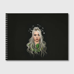 Альбом для рисования с принтом BILLIE EILISH в Новосибирске, 100% бумага
 | матовая бумага, плотность 200 мг. | ayelish | bad guy | bellyache | bilie eilish | bilie elish | billie | billie eilish | eilish | electronic | elish | music | били айлиш | билли айлиш | эйлиш | элиш