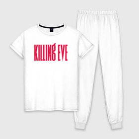 Женская пижама хлопок с принтом Killing Eve logo в Новосибирске, 100% хлопок | брюки и футболка прямого кроя, без карманов, на брюках мягкая резинка на поясе и по низу штанин | eve | killing eve | oksana astankova | villanelle | вилланель | ева | оксана