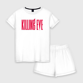 Женская пижама с шортиками хлопок с принтом Killing Eve logo в Новосибирске, 100% хлопок | футболка прямого кроя, шорты свободные с широкой мягкой резинкой | eve | killing eve | oksana astankova | villanelle | вилланель | ева | оксана