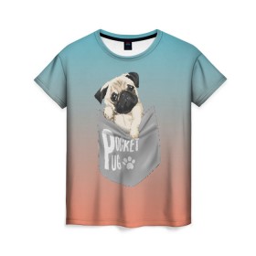 Женская футболка 3D с принтом Карманный мопс в Новосибирске, 100% полиэфир ( синтетическое хлопкоподобное полотно) | прямой крой, круглый вырез горловины, длина до линии бедер | pug | карман | карманный мопс | малыш | милый | мопс | пес | песик | собака | собачка