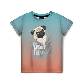 Детская футболка 3D с принтом Карманный мопс в Новосибирске, 100% гипоаллергенный полиэфир | прямой крой, круглый вырез горловины, длина до линии бедер, чуть спущенное плечо, ткань немного тянется | pug | карман | карманный мопс | малыш | милый | мопс | пес | песик | собака | собачка