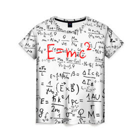 Женская футболка 3D с принтом E=mc2 (редач) в Новосибирске, 100% полиэфир ( синтетическое хлопкоподобное полотно) | прямой крой, круглый вырез горловины, длина до линии бедер | emc 2 | emc2 | знаменитые формулы | физика | формулы | эйнштейн