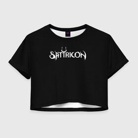 Женская футболка Cropp-top с принтом Satyricon в Новосибирске, 100% полиэстер | круглая горловина, длина футболки до линии талии, рукава с отворотами | Тематика изображения на принте: black metal | metal | rock | satyricon | метал | рок