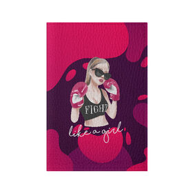 Обложка для паспорта матовая кожа с принтом Девушка боксер в Новосибирске, натуральная матовая кожа | размер 19,3 х 13,7 см; прозрачные пластиковые крепления | fight | girl | like | боец | бокс | боксер. boxing | борцовские перчатки | борьба | девушка | спорт