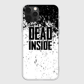 Чехол для iPhone 12 Pro с принтом Dead Inside в Новосибирске, силикон | область печати: задняя сторона чехла, без боковых панелей | dead | dota | inside | аниме | внутри | гуль | дэд | инсайд | мертвец | мертвый | токийский