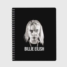 Тетрадь с принтом BILLIE EILISH в Новосибирске, 100% бумага | 48 листов, плотность листов — 60 г/м2, плотность картонной обложки — 250 г/м2. Листы скреплены сбоку удобной пружинной спиралью. Уголки страниц и обложки скругленные. Цвет линий — светло-серый
 | ayelish | bad guy | bellyache | bilie eilish | bilie elish | billie | billie eilish | eilish | electronic | elish | music | били айлиш | билли айлиш | эйлиш | элиш