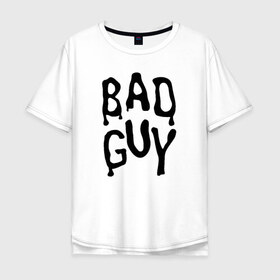 Мужская футболка хлопок Oversize с принтом BILLIE EILISH в Новосибирске, 100% хлопок | свободный крой, круглый ворот, “спинка” длиннее передней части | be | billie | billie eilish | билли | билли айлиш