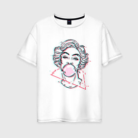 Женская футболка хлопок Oversize с принтом blowing bubble gum glitch в Новосибирске, 100% хлопок | свободный крой, круглый ворот, спущенный рукав, длина до линии бедер
 | blowing | bubble gum | абстракция | глитч | девушка | жвачка | линии | мода | психоделика | пузырь