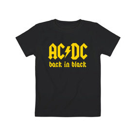 Детская футболка хлопок с принтом AC/DC BACK IN BLACK в Новосибирске, 100% хлопок | круглый вырез горловины, полуприлегающий силуэт, длина до линии бедер | ac dc | acdc | ас дс | асдс