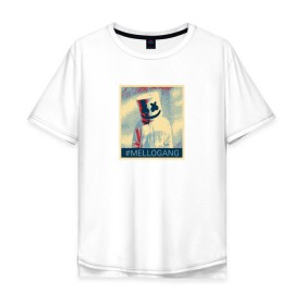 Мужская футболка хлопок Oversize с принтом #MELLOGANG в Новосибирске, 100% хлопок | свободный крой, круглый ворот, “спинка” длиннее передней части | Тематика изображения на принте: dj. маршмеллоу | marshmello | диджей | музыкант