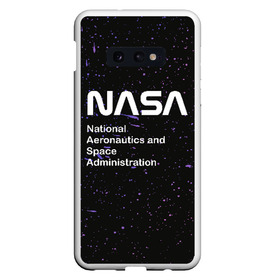 Чехол для Samsung S10E с принтом NASA space в Новосибирске, Силикон | Область печати: задняя сторона чехла, без боковых панелей | nasa | spase | вселенная | галактика | звезды | космос | наса | небо