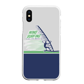 Чехол для iPhone XS Max матовый с принтом Ride the wave в Новосибирске, Силикон | Область печати: задняя сторона чехла, без боковых панелей | surf | wind | wind surfing | windsurfing | винд серфинг | виндсерфинг | экстрим
