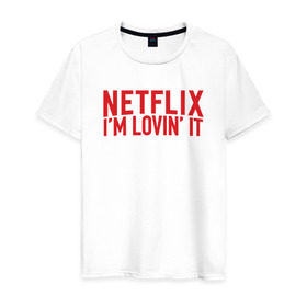 Мужская футболка хлопок с принтом NETFLIX - IM LOVIN IT в Новосибирске, 100% хлопок | прямой крой, круглый вырез горловины, длина до линии бедер, слегка спущенное плечо. | netflix | нетфликс | сериалы | фильмы