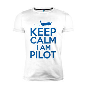Мужская футболка премиум с принтом KEEP CALM A AM PILOT (Boeing737) в Новосибирске, 92% хлопок, 8% лайкра | приталенный силуэт, круглый вырез ворота, длина до линии бедра, короткий рукав | b737 | boeing | keep calm | pilot