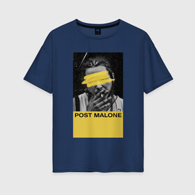 Женская футболка хлопок Oversize с принтом Post Malone в Новосибирске, 100% хлопок | свободный крой, круглый ворот, спущенный рукав, длина до линии бедер
 | hip hop | malone | post malone | postmalone | rap | richard post | rockstar | runaway | пост малон | рокстар | рэп | хип хоп