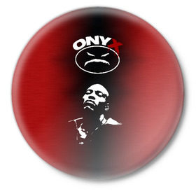 Значок с принтом Onyx в Новосибирске,  металл | круглая форма, металлическая застежка в виде булавки | fredro starr | gangsta | gangsta rap | gangster | hardcore | hip hop | hiphop | icon | old school | oniks | onix | onyks | onyx | rap | sticky fingaz | ганста | оникс | реп | рэп | хип хоп