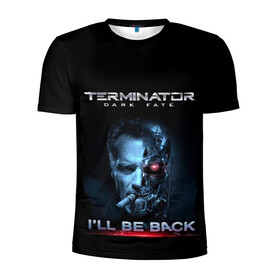 Мужская футболка 3D спортивная с принтом Terminator Dark Fate в Новосибирске, 100% полиэстер с улучшенными характеристиками | приталенный силуэт, круглая горловина, широкие плечи, сужается к линии бедра | dark fate | ill be back | terminator | арнольд шварценеггер | киборг | надпись | темные судьбы | терминатор | терминатор 2019 | терминатор темные судьбы | фильм | шварцнегер