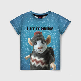 Детская футболка 3D с принтом LET IT SNOW в Новосибирске, 100% гипоаллергенный полиэфир | прямой крой, круглый вырез горловины, длина до линии бедер, чуть спущенное плечо, ткань немного тянется | let it snow | new year | new year 2020 | год крысы | зима | крыса | крыска | мышонок | мышь | надпись | новый год | новый год 2020 | снег | снежинки