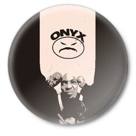 Значок с принтом Onyx в Новосибирске,  металл | круглая форма, металлическая застежка в виде булавки | fredro starr | gangsta | gangsta rap | gangster | hardcore | hip hop | hiphop | icon | old school | oniks | onix | onyks | onyx | rap | sticky fingaz | ганста | оникс | реп | рэп | хип хоп