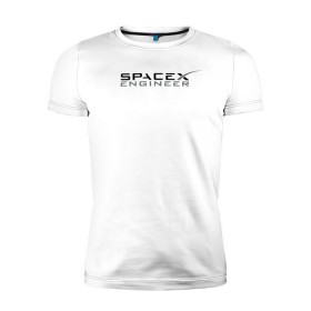 Мужская футболка премиум с принтом SpaceX engineer в Новосибирске, 92% хлопок, 8% лайкра | приталенный силуэт, круглый вырез ворота, длина до линии бедра, короткий рукав | elon | mars | musk | spascex | астронавт | илон | инженер | космос | маск | ракета