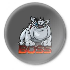Значок с принтом Boss в Новосибирске,  металл | круглая форма, металлическая застежка в виде булавки | Тематика изображения на принте: арт | графика | собаки