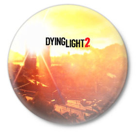 Значок с принтом DYING LIGHT 2 в Новосибирске,  металл | круглая форма, металлическая застежка в виде булавки | 