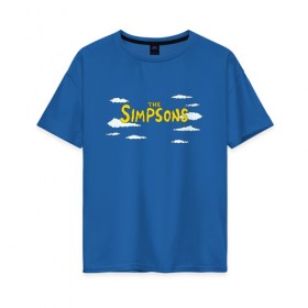 Женская футболка хлопок Oversize с принтом Симпсоны в Новосибирске, 100% хлопок | свободный крой, круглый ворот, спущенный рукав, длина до линии бедер
 | simpson | simpsons | заставка | логотип | надпись | название | небо | облака | семейка | симпсон | симпсоны | шрифт