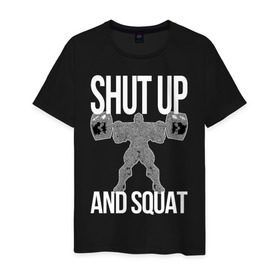 Мужская футболка хлопок с принтом Shut up and ssquat в Новосибирске, 100% хлопок | прямой крой, круглый вырез горловины, длина до линии бедер, слегка спущенное плечо. | lift | powerlifting | shut up | squat | приседание со штангой