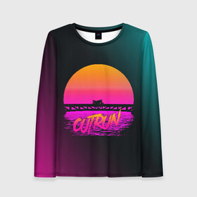 Женский лонгслив 3D с принтом OUTRUN RETROWAVE в Новосибирске, 100% полиэстер | длинные рукава, круглый вырез горловины, полуприлегающий силуэт | hotline miami | neon | new retro wave | outrun | outrun electro | retro | retrowave | synth | synthwave | неон | ретро | хотлайн майами