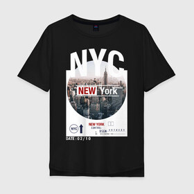 Мужская футболка хлопок Oversize с принтом New York City в Новосибирске, 100% хлопок | свободный крой, круглый ворот, “спинка” длиннее передней части | new york | usa | америка | города | нью йорк | страны | сша | туризм | туристические