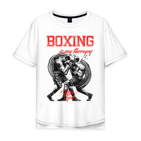 Мужская футболка хлопок Oversize с принтом Boxing is my therapy в Новосибирске, 100% хлопок | свободный крой, круглый ворот, “спинка” длиннее передней части | Тематика изображения на принте: boxing | mike tyson | my therapy | бокс | майк тайсон