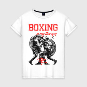 Женская футболка хлопок с принтом Boxing is my therapy в Новосибирске, 100% хлопок | прямой крой, круглый вырез горловины, длина до линии бедер, слегка спущенное плечо | boxing | mike tyson | my therapy | бокс | майк тайсон