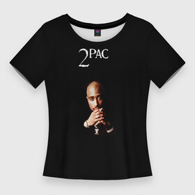 Женская футболка 3D Slim с принтом 2Pac в Новосибирске,  |  | 2pac | all eyez on me | thug life | tupac | tupac shakur | тупак