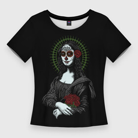 Женская футболка 3D Slim с принтом Mona Lisa   Santa Muerte в Новосибирске,  |  | dead | death | lisa | mona | muerte | muertos | santa | день | искуство | картина | лиза | мона | муэрте | муэртес | муэртос | роза | розы | санта | тату | татуировка | цветы | череп